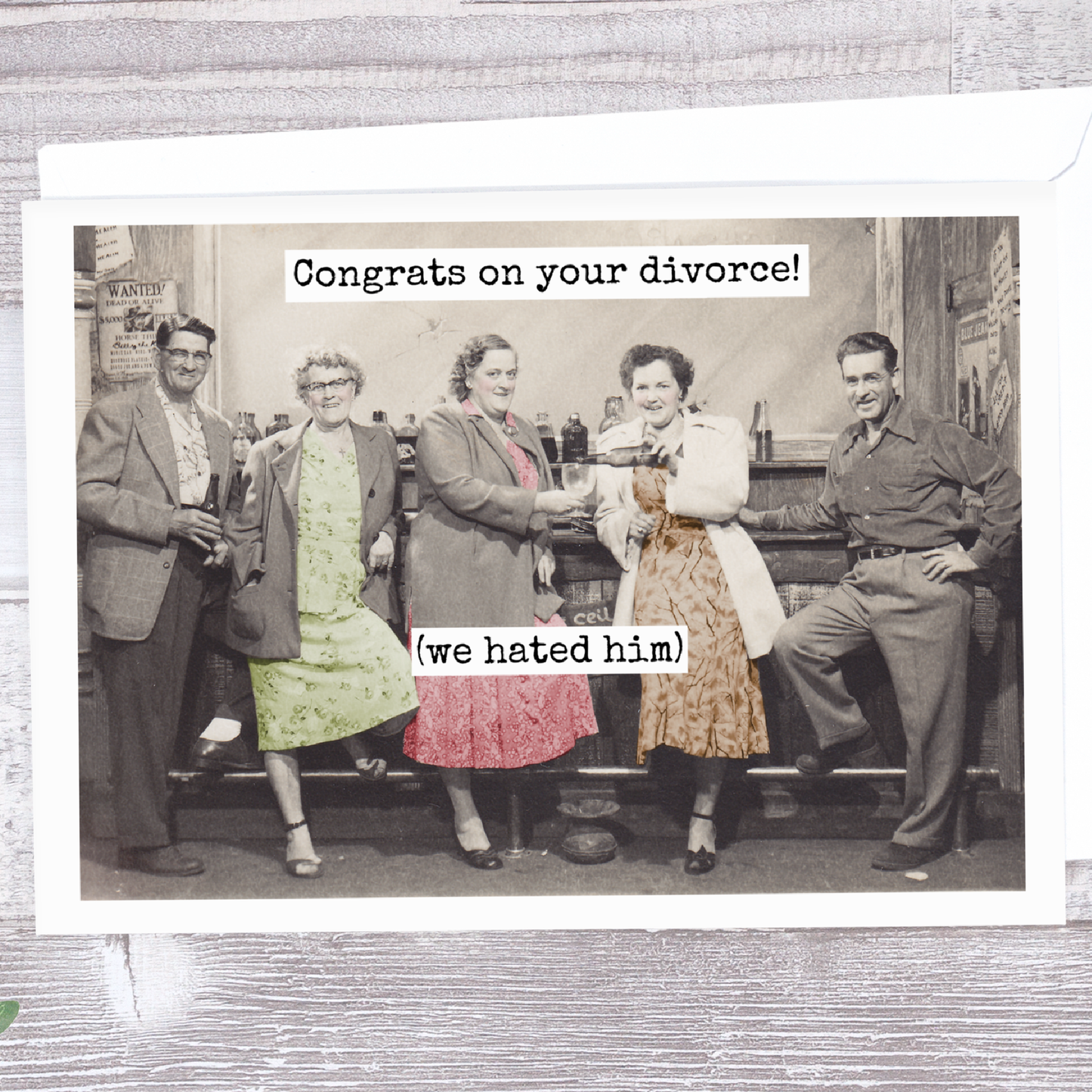 
                  
                    Congrats On Your Divorce! (We Hated Him). Greeting Card.
                  
                