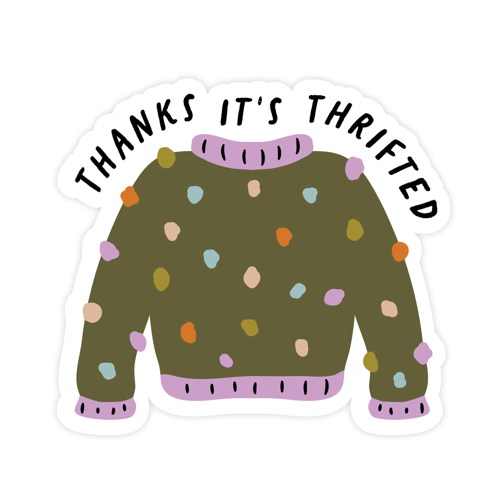 Thanks it's Thrifted  STICKER